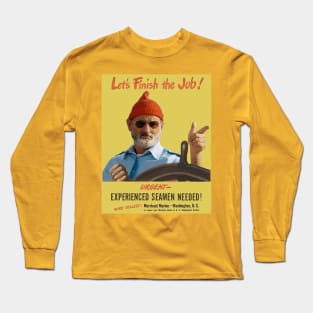 'Let's Finish the Job! 'WWI Naval Recruitment Poster With Steve Zissou (The Life Aquatic) Long Sleeve T-Shirt